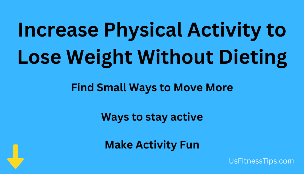 Increase Physical Activity to Lose Weight Without Dieting
