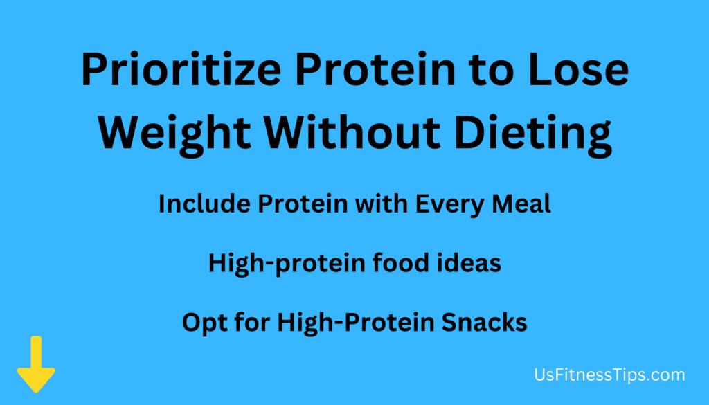 Prioritize Protein to Lose Weight Without Dieting