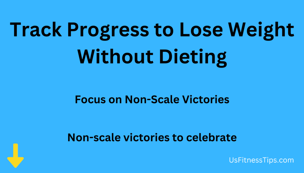 Track Progress to Lose Weight Without Dieting