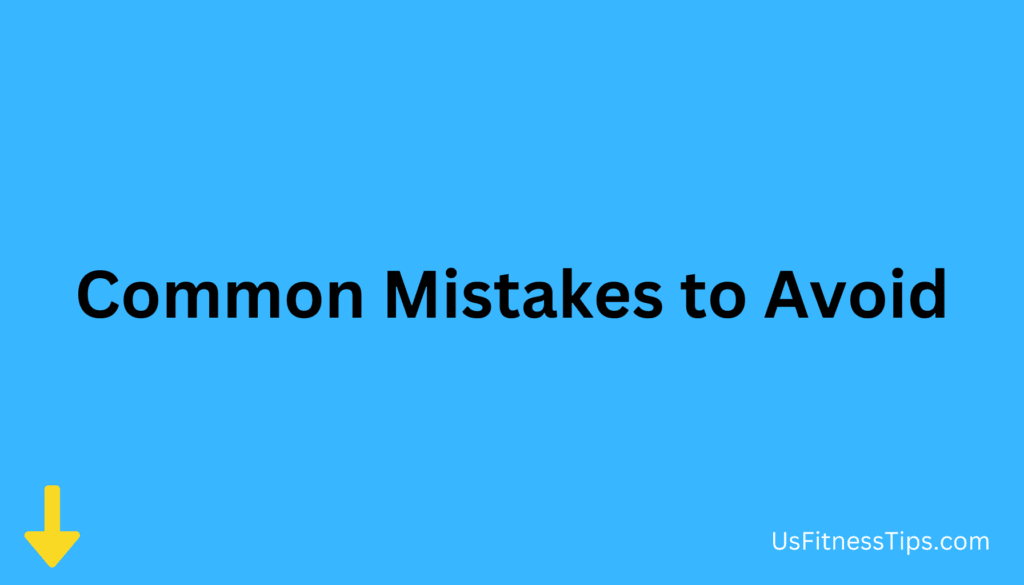 Common Mistakes to Avoid