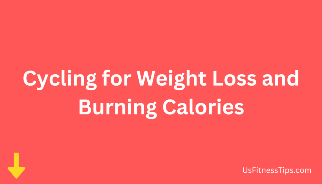 Cycling for Weight Loss and Burning Calories