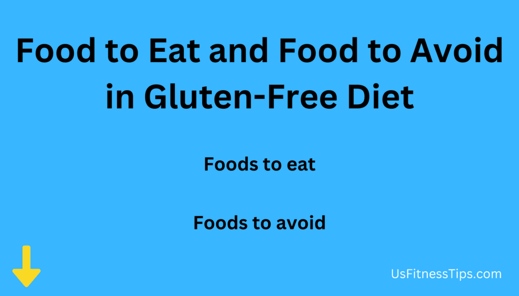 Food to Eat and Food to Avoid in Gluten-Free Diet