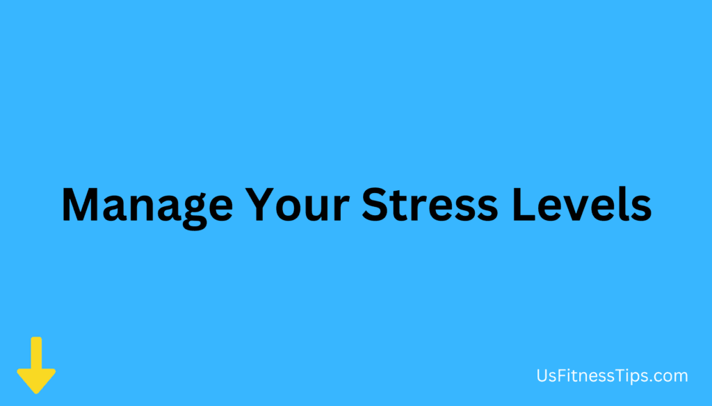 Manage Your Stress Levels