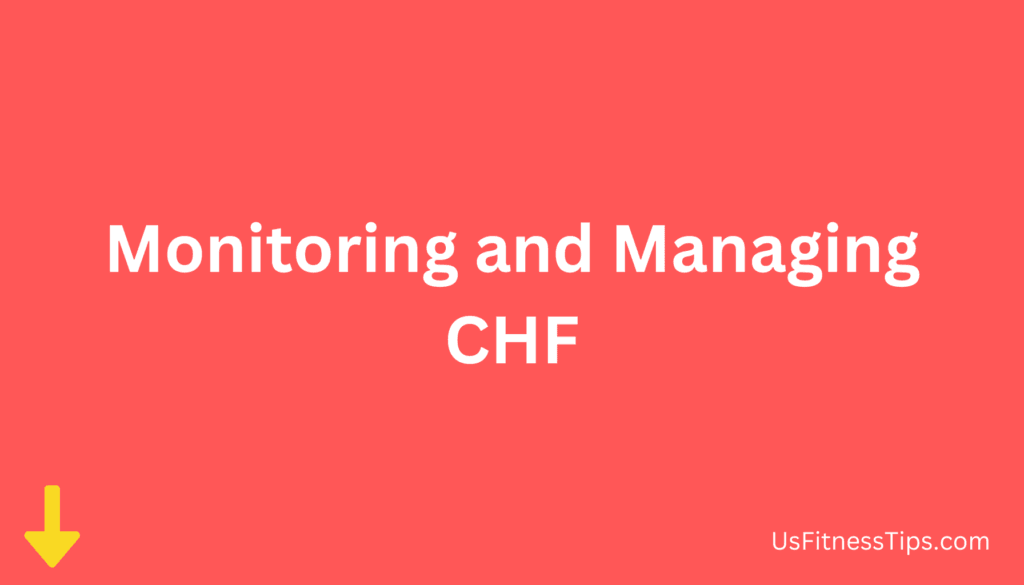 Monitoring and Managing CHF