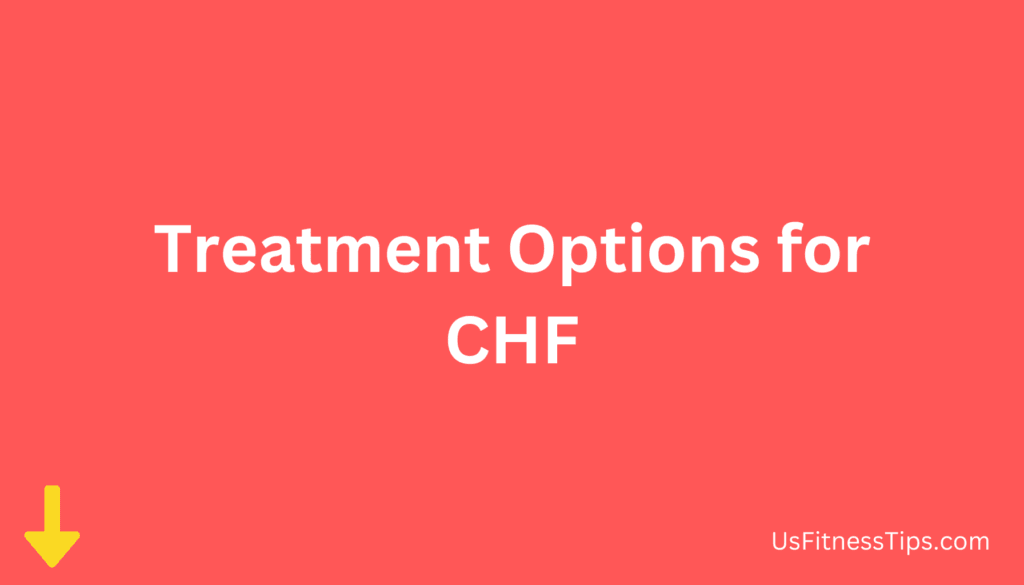 Treatment Options for CHF