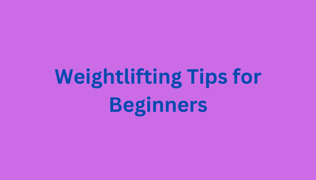 Weightlifting Tips for Beginners