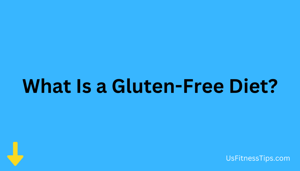 What Is a Gluten-Free Diet